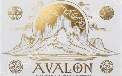 Avalon: The Enchanted Isle of Celtic Mythology